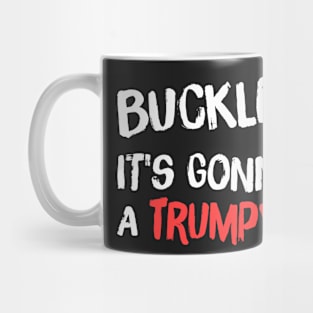 It's gonna be a Trumpy ride! Mug